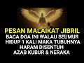 Pesan Malaikat Baca Doa Ini 1x Walaupun Seumur Hidup Tidak Di Sentuh Azab Kubur Dan Api Neraka