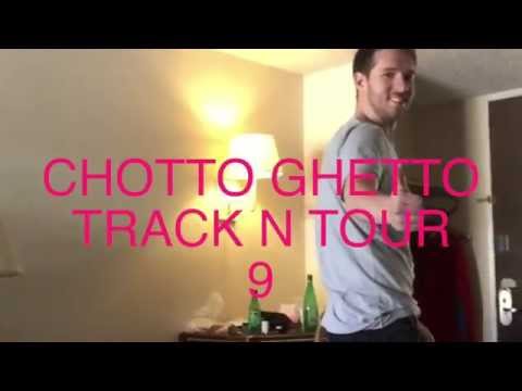 Chotto Ghetto - track N tour  9