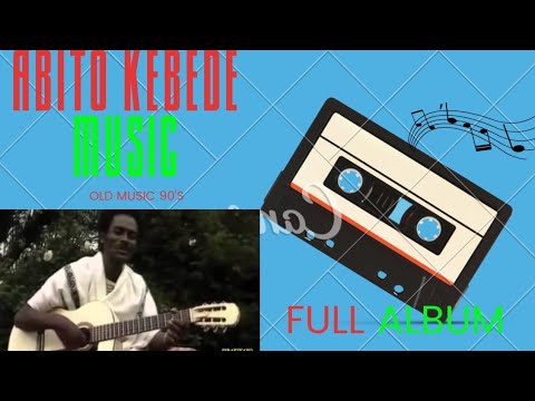 ABITO KEBEDE REMIXED FULL ALBUM MUSIC 🎶 🎵 👌 2023