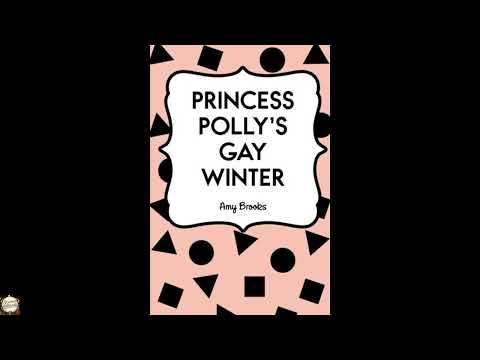 Princess Polly's Gay Winter by Amy Brooks — free full audiobook
