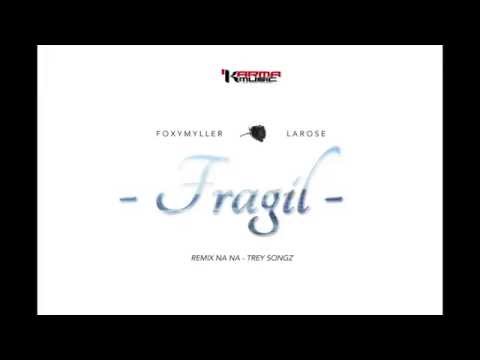 Foxy Myller - Fragil (feat. LaRose) [Audio]