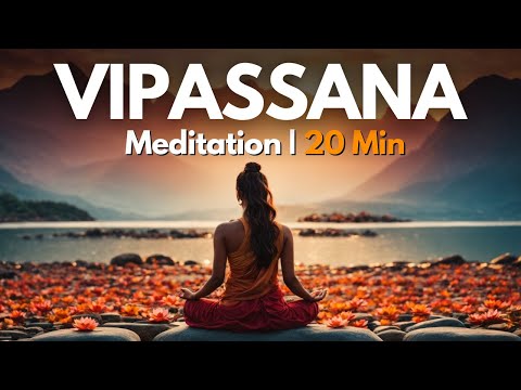 Tiefe Entspannung: Vipassana Meditation 20 Minuten