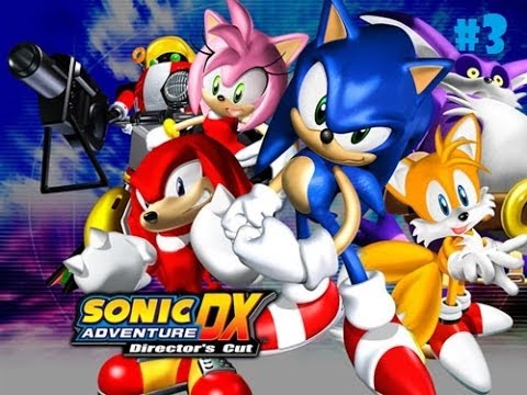 Lets Play Sonic Adventure DX- Sonic -Part 3