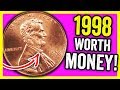 LOOK FOR THIS 1998 PENNY WORTH MONEY VALUABLE PENNY COINS TO LOOK FOR IN POCKET CHANGE