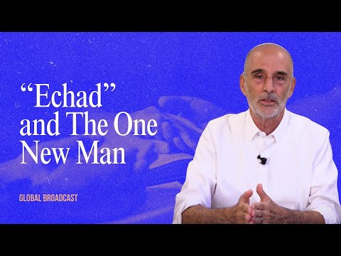 “Echad” and The One New Man | Asher Intrater