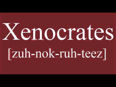 How To Pronounce XENOCRATES