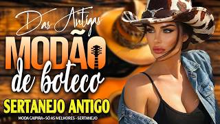 MODÃO DAS ANTIGAS - AS MELHORES | SERTANEJO RAIZ | MODA DE VIOLA