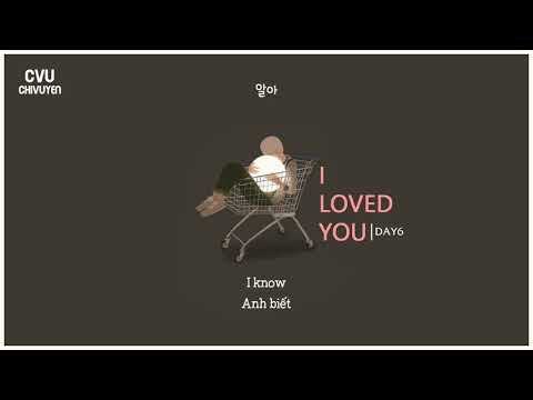 [Vietsub + Engsub + Hangul] DAY6 (데이식스) - I Loved You