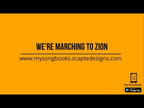 Were Marching To Zion