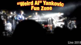 &quot;Weird Al&quot; Yankovic - Fun Zone (Live 4/10/18)