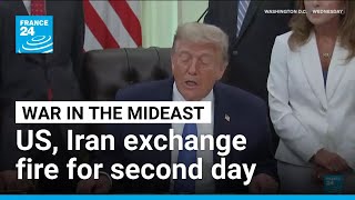 US and Iran trade airstrikes for second day as Trump threatens further strikes without peace deal, France 24 reports