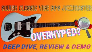 Video thumbnail for Squier Classic Vibe 60s Jazzmaster Deep Dive, Review, & Demo by Boechler Guitars and Repair