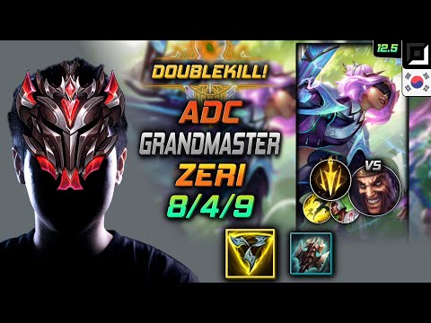 GrandMaster Zeri Adc vs Draven - 천상계 원딜 제리 트포 치속 - LOL KR 12.5