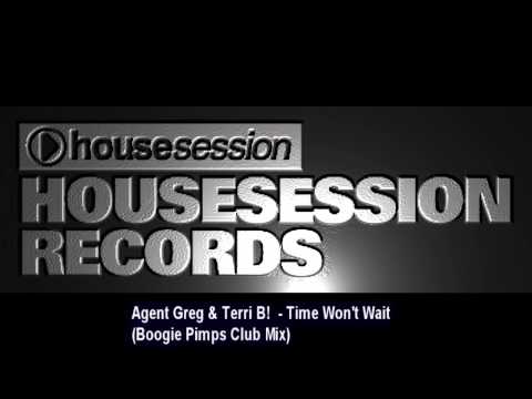Agent Greg & Terri B!  - Time Won't Wait (Boogie Pimps Club Mix)