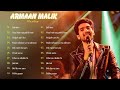 Armaan Malik Songs | Armaan Malik Top 10 Song | Best Bollywood Songs 💝| Romantic Hindi Songs 2024