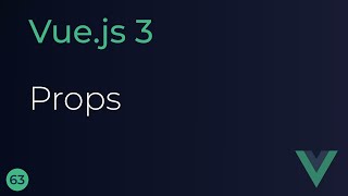 Vue JS 3 Tutorial - 63 - Props and Composition API