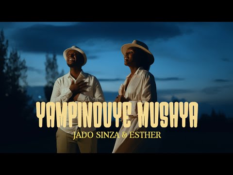 YAMPINDUYE MUSHYA| Indirimbo y'ubuhamya ||Jado SINZA & Esther(Official Music Video)