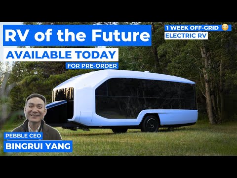 Pebble Flow Electric RV Tour w/ Founder Bingrui Yang