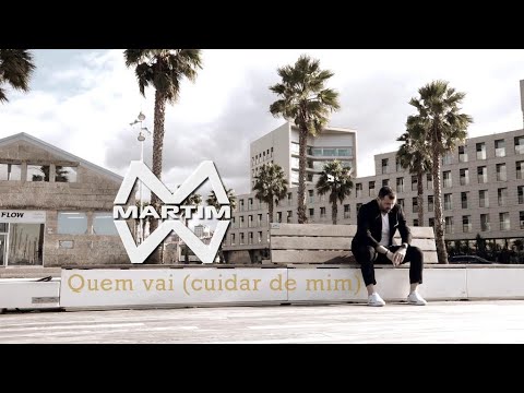Martim - Quem vai (cuidar de mim) (Official video)