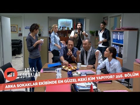 Arka Sokaklar'da En Güzel Keki Kim Yapıyor? 216. Bölüm