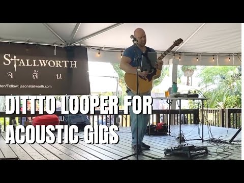 How I Use the TC Electronics Ditto Looper for Live Acoustic Gigs