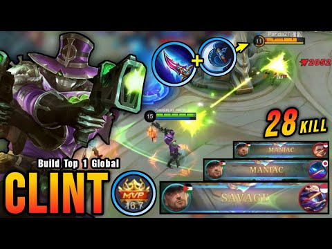 SAVAGE & 3x MANIAC!! 28 Kills Clint MVP 16.7 Points!! - Build Top 1 Global Clint ~ MLBB