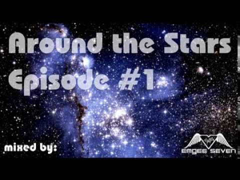 Around the Stars Episode #1 (PROMO MIX) mixed by Emgee Seven