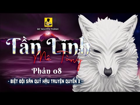 🔴 [LIVE ĐỌC TRUYỆN ĐÊM KHUYA] TẦN LĨNH MÊ TÀNG - PHẦN 08 | MC Nguyễn Thành | TUYỆT PHẨM