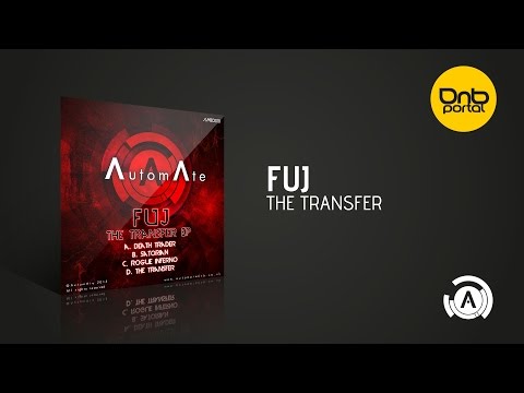 Fuj - The Transfer [AutomAte]