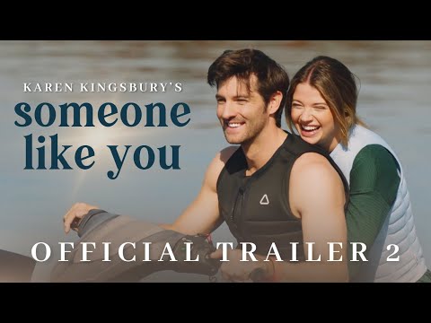 Someone Like You (2024) Official Trailer 2 - Karen Kingsbury Productions