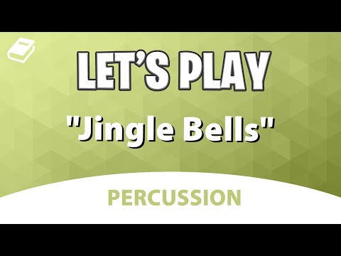 Let's Play "Jingle Bells" - Percussion