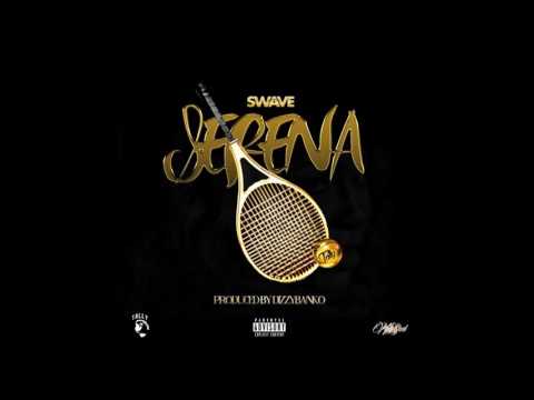 Swave HMG- Serena (PROD. by Dizzy Banko)