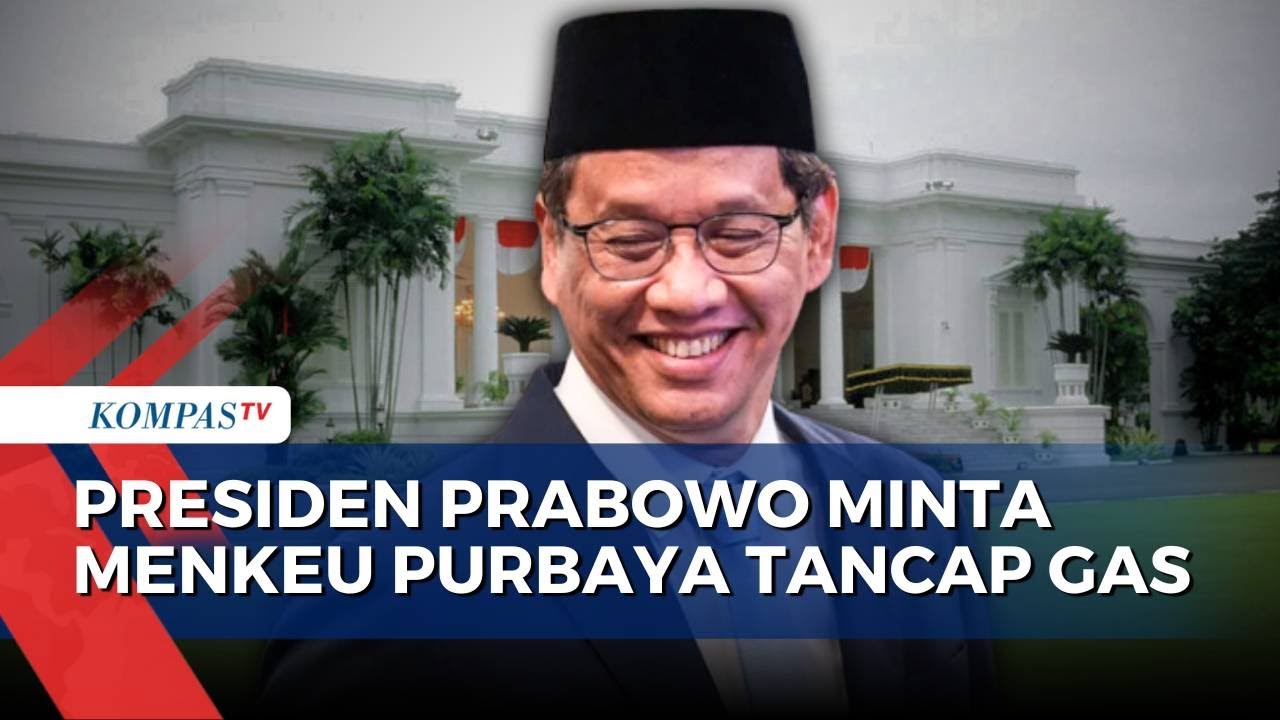 Prabowo Minta Menkeu Purbaya Kebut Pertumbuhan Ekonomi Nasional | KOMPAS MALAM
