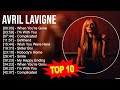 A V R I L L A V I G N E Greatest Hits Top 100 Artists To Listen In 2023