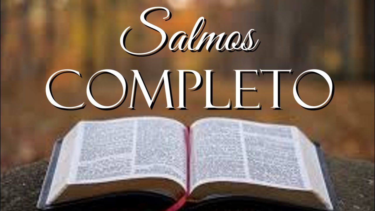 BÍBLIA SALMOS COMPLETO [REFRIGÉRIO, LIBERTAÇÃO E SALVAÇÃO PRA VC E FAMÍLIA]