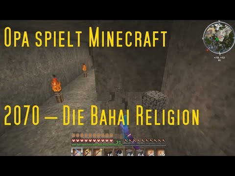 Opa spielt Minecraft 2070 – Die Bahai Religion