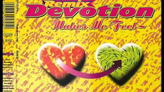 Devotion - Makes Me Feel (Euro Mix)