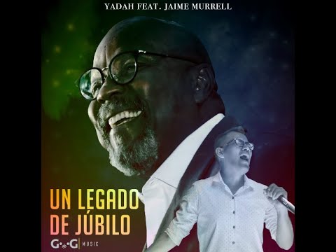 Un Legado de Júbilo - Oh Moradora / Pon Aceite / Cantos de Júbilo - Jaime Murrell Ft. Yadah