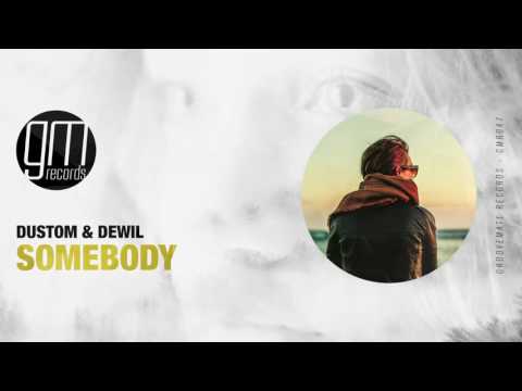 Dustom & Dewil - Somebody [Official Audio]