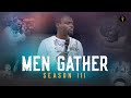 Phaneroo Men Gather 2020 Season 3 HIGHLIGHT