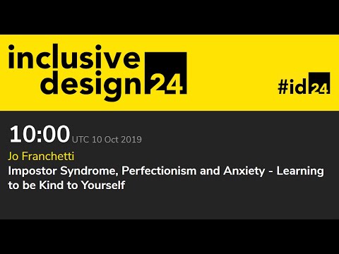 Impostor Syndrome, Perfectionism and Anxiety... / Jo Franchetti #id24 2019