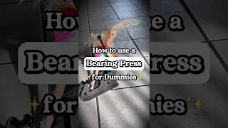 How to Use a Bearing Press for Dummies