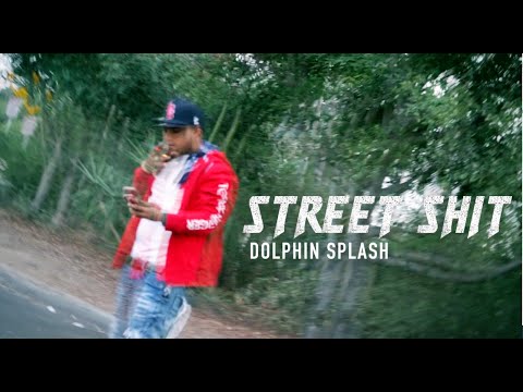 Dolphin Splash - Street Shit (@SHOTBYWRIGGZ)