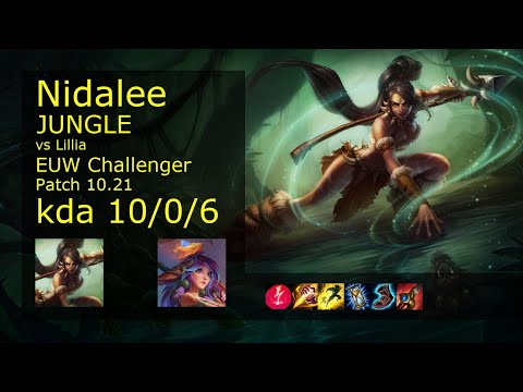 Nidalee vs Lillia Jungle - EUW Challenger 10/0/6 Patch 10.21 Gameplay