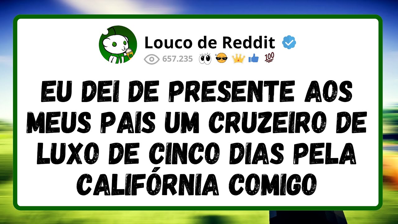 Eu Dei De Presente Aos Meus Pais Um Cruzeiro De Luxo De Cinco Dias Pela Califórnia Comigo