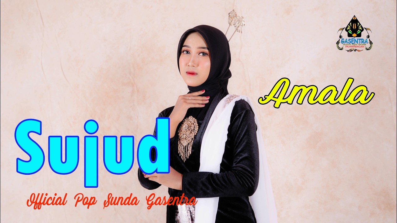 AMALA - SUJUD (Official Pop Sunda Gasentra)