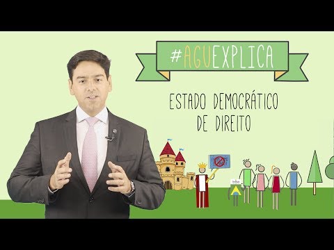 AGU Explica - Estado Democrático de Direito