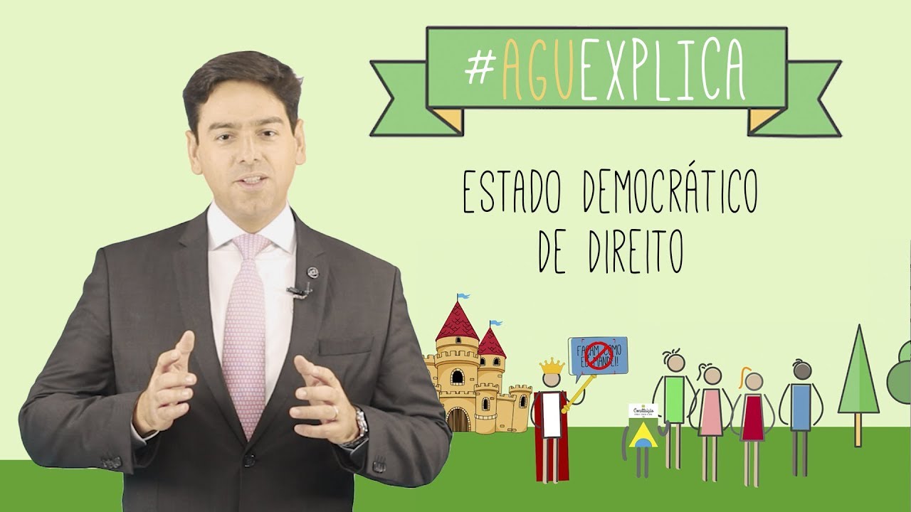 AGU Explica - Estado Democrático de Direito