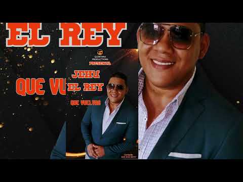 Jehu El Rey - Que vuelvas