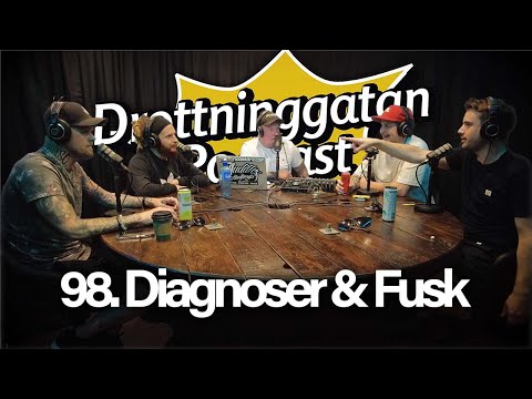 Diagnoser & Fusk - Drottninggatan Podcast #98